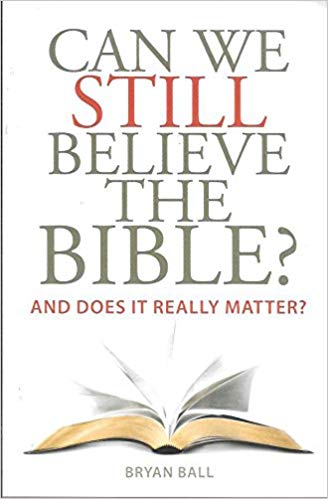 Cover of Can we Still Believe the Bible and Does it really matter (BR)